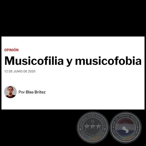 MUSICOFILIA Y MUSICOFOBIA - Por BLAS BRTEZ - Viernes, 12 de Junio de 2020